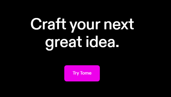 Tome:AI驱动的PPT/幻灯片内容生成工具